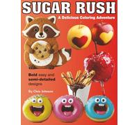 Sugar Rush: Sweets & Fun Dessert Coloring Pages, ranging from playful Bold and easy, to semi-detailed treat delights.: Bold and simple designs of ... favorites. A World of Flavor, Just Add Color!