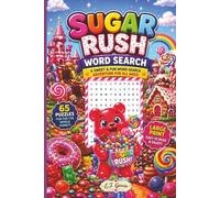 Sugar Rush Word Search: A Sweet and Fun Word Search Adventure for All Ages (Pun Intended Family Fun Word Search Series)