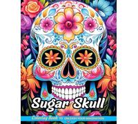 Sugar Skull: Christmas Coloring Books for Adults with Sugar Skull for Stress Relief and Relaxation