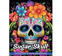 Sugar Skull: Christmas Coloring Books with Sugar Skull for Stress Relief and Relaxation (Coloring Pages for Kids & Adults)