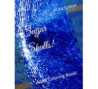 Sugar Skulls!: Adult Coloring Book!