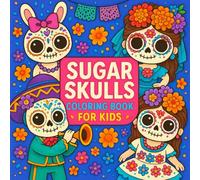 Sugar Skulls Coloring Book for Kids