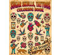 Sugar Skulls , Tattoos Coloring book 50 Desings
