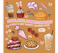Sugar, Spice, & Everything Nice: A Bold & Easy Bakery Coloring Book