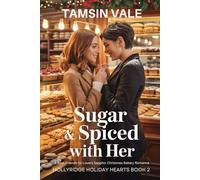 Sugar & Spiced With Her: A Best-Friends-to-Lovers Sapphic Christmas Bakery Romance: 2 (Hollyridge Holiday Hearts: A Steamy Small-Town Sapphic Holiday Romance Series)