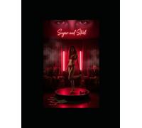 Sugar & Steel: "She danced for the money. He came for the show. Neither expected to fall."
