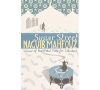 Sugar Street: From the Nobel Prizewinning author (Cairo Trilogy)