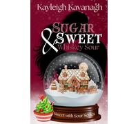 Sugar Sweet and Whiskey Sour