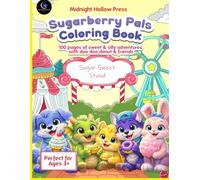 Sugarberry Pals Coloring Book: 100 Fun & Easy Coloring Pages for Kids Ages 3-6 | Cute Sweet Treat Adventures with Doo Doo Donut & Friends