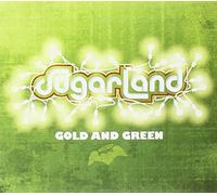 Sugarland - Gold & Green