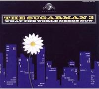 Sugarman Three - What The World Needs Now
