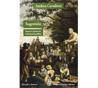 Sugestión: POTENCIA Y LÍMITES DE LA FASCINACIÓN POLÍTICA (FILOSOFIA E HISTORIA)