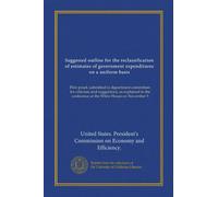 Suggested outline for the reclassification of estimates of government expenditures on a uniform basis: First proof, submitted to department committees ... conference at the White House on November 5