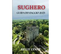 SUGHERO GUIDA DI VIAGGIO 2025: "Immergiti nel ricco arazzo di Cork, dove la storia antica incontra la vibrante cultura moderna.