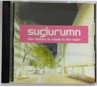 Sugiurumn - Our History Is Made in the Nig