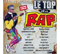 SUgrhill Gang , Grandmaster Flash , Public Ennemy... - LE TOP DU RAP