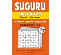 Suguru - Niveau 1 - Facile à Moyen: 200 grilles avec solutions | La difficulté augmente à chaque grille | Règles et astuces stratégiques simples | Grandes grilles 12x10 | Entraînez votre logique