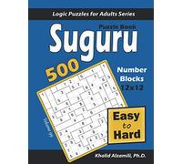 Suguru Puzzle Book: 500 Easy to Hard (12x12) Number Blocks Puzzles (Logic Puzzles for Adults Series)