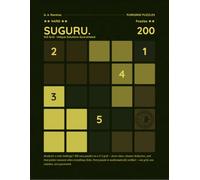 Suguru Puzzle Book - Easy 5×5: 200 Handcrafted Logic Puzzles with Solutions - Vol. 1 (Suguru: From Easy to Expert)