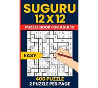 Suguru Puzzle Book for Adults - 400 Easy Number Blocks Puzzles 12x12 Grid: Large Grid Tectonics Japanese Logic Puzzles | Beginner Friendly Brain Games