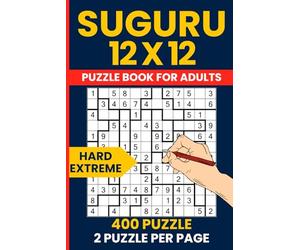 Suguru Puzzle Book for Adults - 400 Hard to Extreme Number Blocks Puzzles 12x12 Grid: Challenging Tectonics Japanese Logic Puzzles | 200 Hard + 200 Extreme Difficulty | Large Grid Brain Games