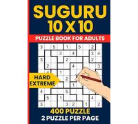 Suguru Puzzle Book for Adults - 400 Hard to Extreme Number Blocks Puzzles: Advanced Tectonics Japanese Logic Brain Games | 10x10 Grids | 200 Hard + 200 Extreme Difficulty