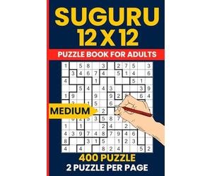 Suguru Puzzle Book for Adults - 400 Medium Number Blocks Puzzles 12x12 Grid: Tectonics Japanese Logic Puzzles | Medium Difficulty Brain Games | Large Grid