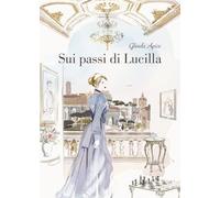 Sui passi di Lucilla (Narrativa)