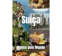 Suiça: Vinhos pelo Mundo (Wines of the World)