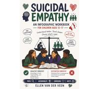 Suicidal Empathy: an infographic workbook for children ages 12-17: A teen guide to Victimhood Culture and Critical Thinking