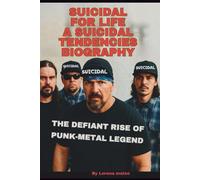 SUICIDAL FOR LIFE:A SUICIDAL TENDENCIES BIOGRAPHY: THE DEFIANT RISE OF A PUNK-METAL LEGEND