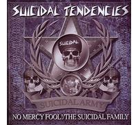 Suicidal Tendencies - No Mercy Fool! / The Suicidal Family