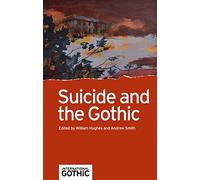 Suicide and the Gothic (International Gothic Series)