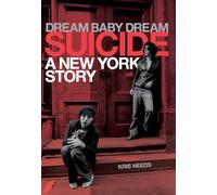 Suicide. Dream Baby Dream