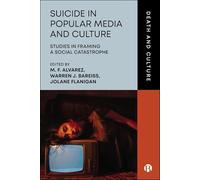 Suicide in Popular Media and Culture: Studies in Framing a Social Catastrophe (Death and Culture)