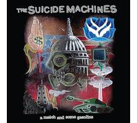 Suicide Machines - A Match and Some Gasoline (20 Year Anniversary Edition) [Vinilo]