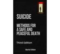 Suicide: Methods for a safe and peaceful death