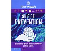 Suicide Prevention: Stahl's Handbooks (Stahl's Essential Psychopharmacology Handbooks)