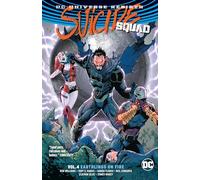 Suicide Squad Vol. 4: Earthlings on Fire (Rebirth) (DC Universe Rebirth: Suicide Squad)