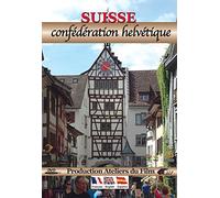 Suisse : Confédération Helvétique [Francia] [DVD]
