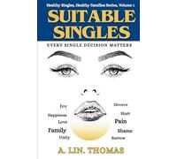 Suitable Singles: Every Single Decision Matters: 1 (Healthy Singles, Healthy Families Series)