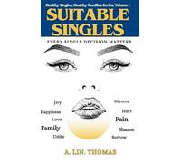 Suitable Singles: Every Single Decision Matters: Volume 1 (Healthy Singles, Healthy Families)