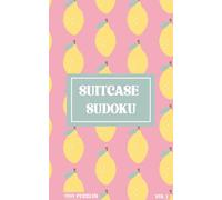 Suitcase Sudoku Puzzle Book: Volume 1: Travel Sudoku Puzzle Book with Easy to Read Print, 9x9 Size, Easy Difficulty | 5x8 inches, 117 pages | 200 ... Sudoku - A Travel Inspired Puzzle Series)