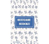 Suitcase Sudoku Puzzle Book: Volume 4: Travel Sudoku Puzzle Book with Easy to Read Print, 9x9 Size, Easy Difficulty | 5x8 inches, 117 pages | 200 ... Sudoku - A Travel Inspired Puzzle Series)