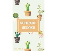 Suitcase Sudoku Puzzle Book: Volume 6: Travel Sudoku Puzzle Book with Easy to Read Print, 9x9 Size, Easy Difficulty | 5x8 inches, 117 pages | 200 ... Sudoku - A Travel Inspired Puzzle Series)
