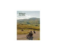 SUITE Libro - RIDING IN THE WILD Aventuras en motocicleta dentro y fuera de las carreteras Klanten, Robert Gibbons, Jordan, Fuhrmann, Bastian ninguno