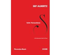 Suite Venezolana: A Six-Movement Suite for Piano (Sef Albertz | Solo Music for Piano)