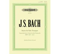 Suites for Solo Trumpet: Transcribed from 6 Suites for Solo Violoncello (Bwv 1007 - 1012) (Edition Peters)