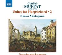 Akutagawa, Naoko - Muffat, Gottlieb: Suites for Harpsichord, Vol. 2 - MC B9, 15, 16 and 43 (Naoko Akutagawa)