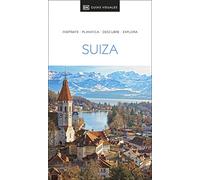 Suiza (Guías Visuales): Inspirate, planifica, descubre, explora (Guías de viaje)